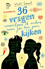 “36 vragen waardoor ik anders naar jou ben gaan kijken” door Vicki Grant